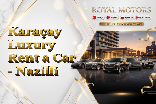 Karaçay Luxury Rent a Car - Nazilli