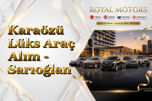 Karaözü Lüks Araç Alım - Sarıoğlan