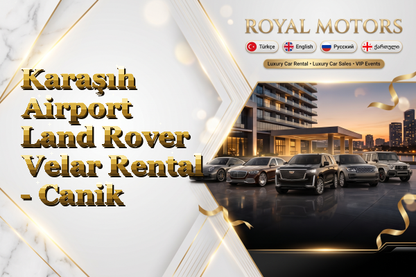 Karaşıh Airport Land Rover Velar Rental - Canik