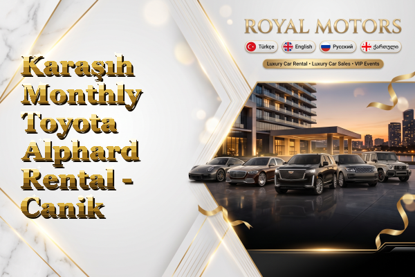 Karaşıh Monthly Toyota Alphard Rental - Canik