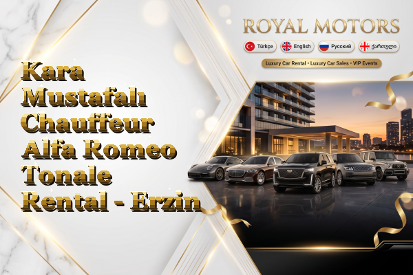 Kara Mustafalı Chauffeur Alfa Romeo Tonale Rental - Erzin