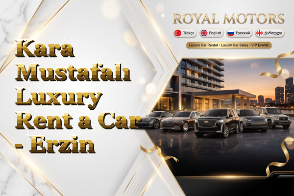Kara Mustafalı Luxury Rent a Car - Erzin