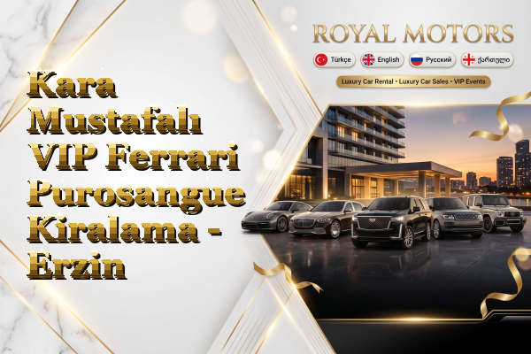 Kara Mustafalı VIP Ferrari Purosangue Kiralama - Erzin