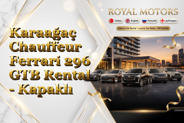 Karaağaç Chauffeur Ferrari 296 GTB Rental - Kapaklı