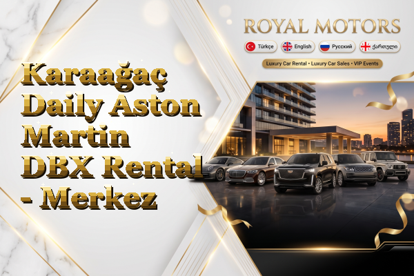 Karaağaç Daily Aston Martin DBX Rental - Merkez