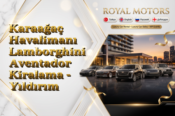 Karaağaç Havalimanı Lamborghini Aventador Kiralama - Yıldırım
