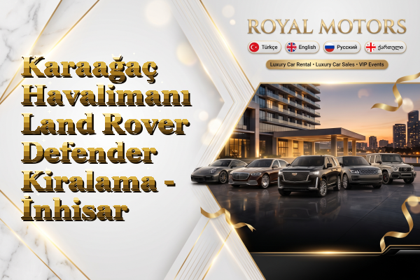 Karaağaç Havalimanı Land Rover Defender Kiralama - İnhisar