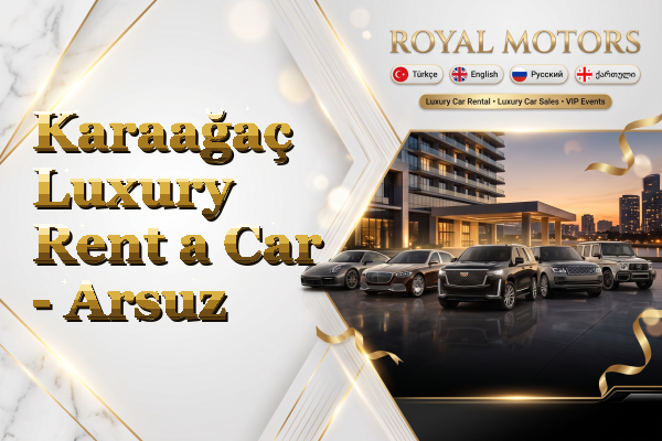 Karaağaç Luxury Rent a Car - Arsuz