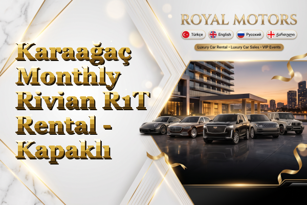 Karaağaç Monthly Rivian R1T Rental - Kapaklı
