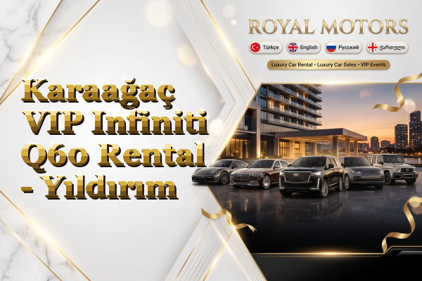 Karaağaç VIP Infiniti Q60 Rental - Yıldırım