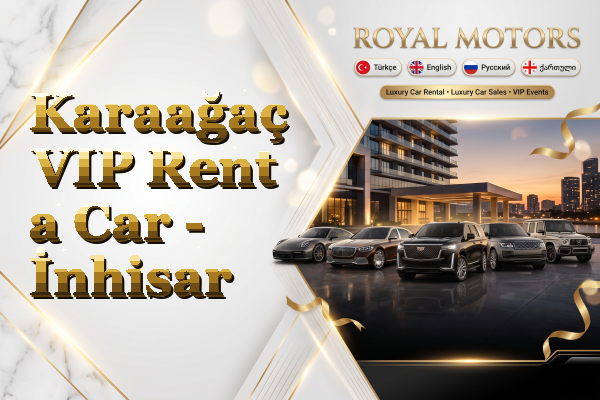 Karaağaç VIP Rent a Car - İnhisar