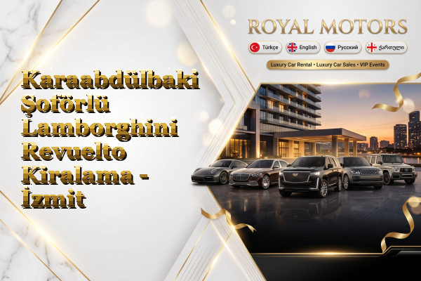 Karaabdülbaki Şoförlü Lamborghini Revuelto Kiralama - İzmit