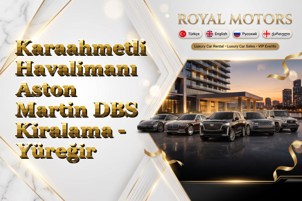 Karaahmetli Havalimanı Aston Martin DBS Kiralama - Yüreğir