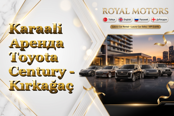 Karaali Аренда Toyota Century - Kırkağaç