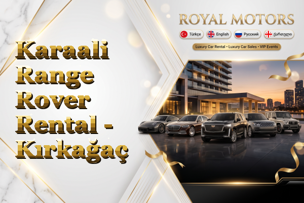 Karaali Range Rover Rental - Kırkağaç