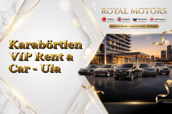 Karabörtlen VIP Rent a Car - Ula