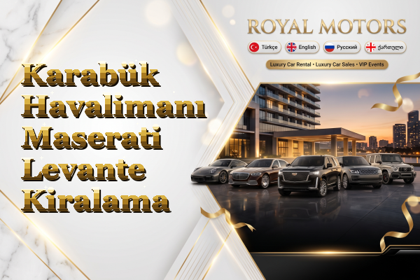 Karabük Havalimanı Maserati Levante Kiralama