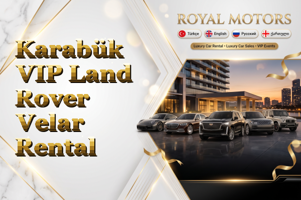 Karabük VIP Land Rover Velar Rental