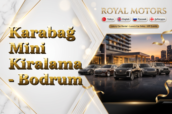 Karabağ Mini Kiralama - Bodrum