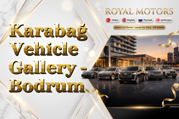 Karabağ Vehicle Gallery - Bodrum