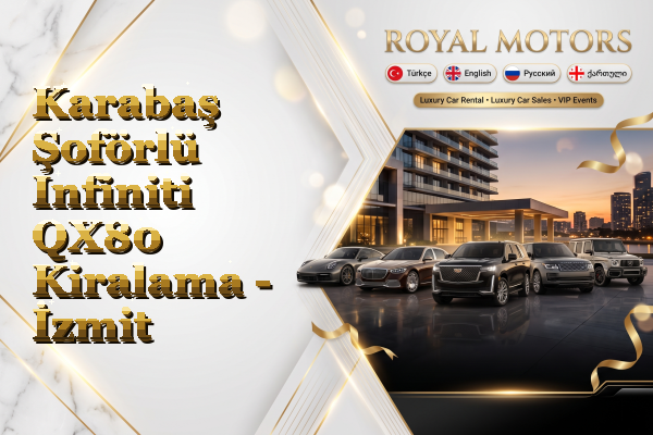 Karabaş Şoförlü Infiniti QX80 Kiralama - İzmit