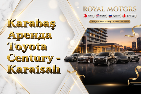 Karabaş Аренда Toyota Century - Karaisalı