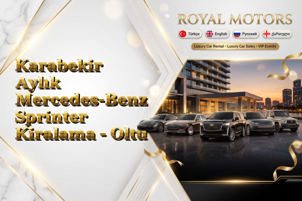 Karabekir Aylık Mercedes-Benz Sprinter Kiralama - Oltu