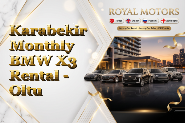 Karabekir Monthly BMW X3 Rental - Oltu