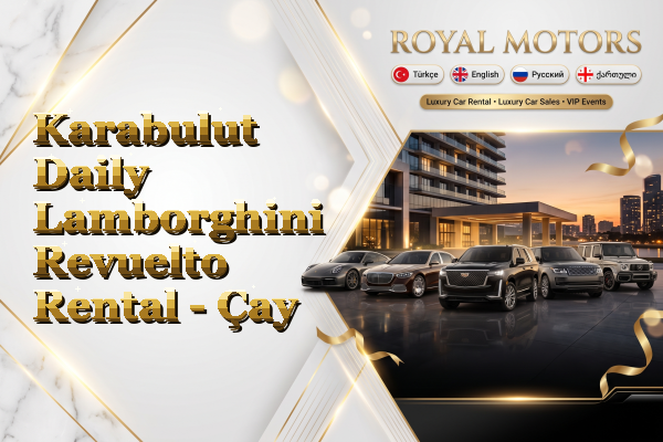 Karabulut Daily Lamborghini Revuelto Rental - Çay