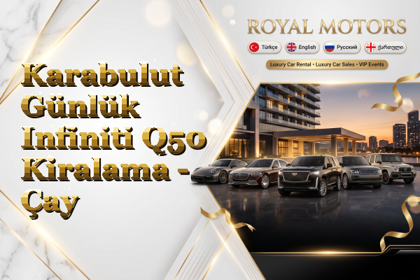 Karabulut Günlük Infiniti Q50 Kiralama - Çay