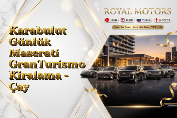 Karabulut Günlük Maserati GranTurismo Kiralama - Çay