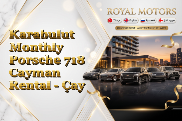Karabulut Monthly Porsche 718 Cayman Rental - Çay