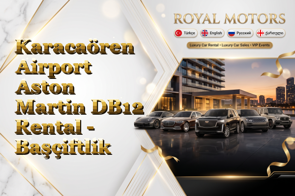 Karacaören Airport Aston Martin DB12 Rental - Başçiftlik