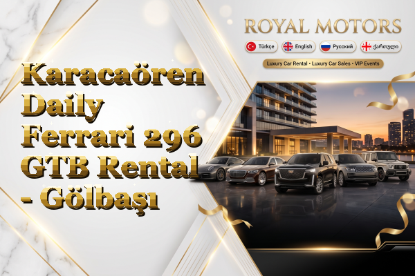Karacaören Daily Ferrari 296 GTB Rental - Gölbaşı