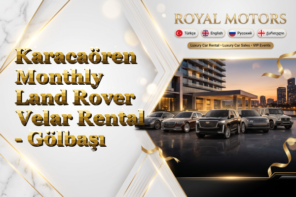 Karacaören Monthly Land Rover Velar Rental - Gölbaşı