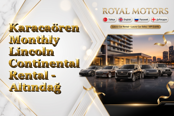Karacaören Monthly Lincoln Continental Rental - Altındağ