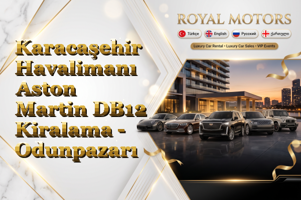Karacaşehir Havalimanı Aston Martin DB12 Kiralama - Odunpazarı