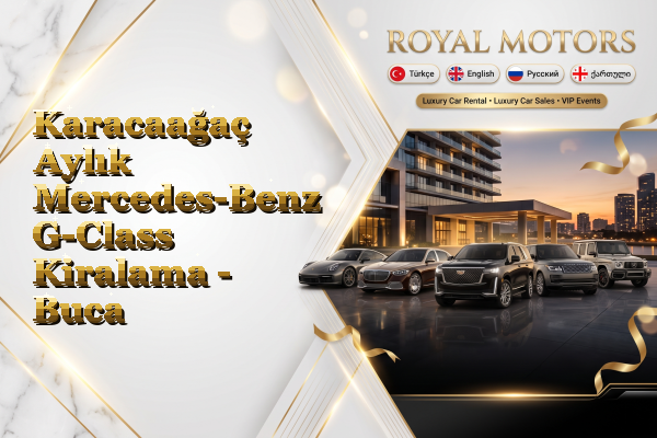 Karacaağaç Aylık Mercedes-Benz G-Class Kiralama - Buca