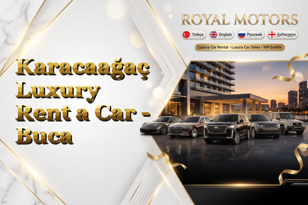 Karacaağaç Luxury Rent a Car - Buca