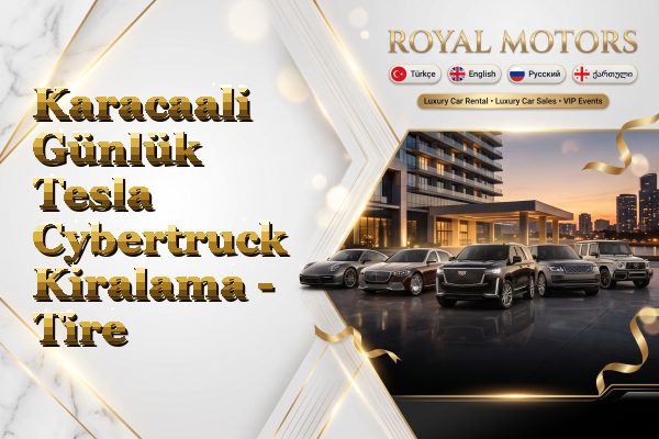 Karacaali Günlük Tesla Cybertruck Kiralama - Tire