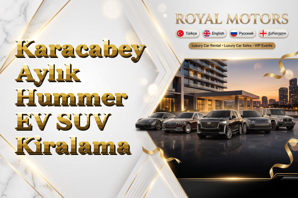 Karacabey Aylık Hummer EV SUV Kiralama