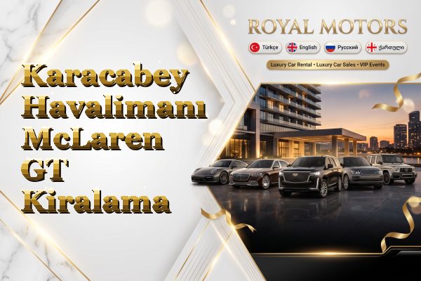 Karacabey Havalimanı McLaren GT Kiralama