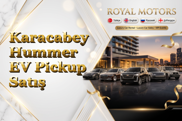 Karacabey Hummer EV Pickup Satış