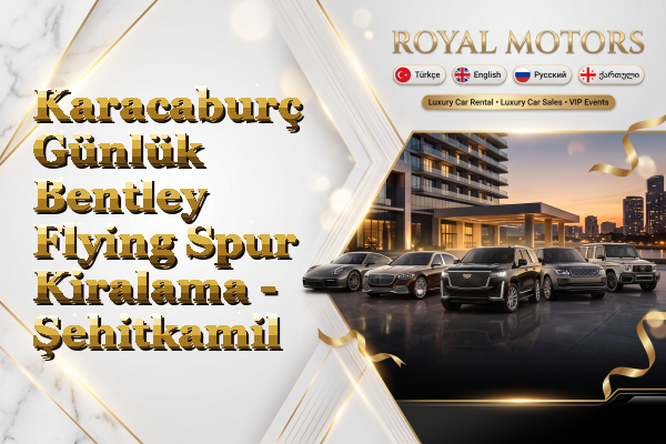 Karacaburç Günlük Bentley Flying Spur Kiralama - Şehitkamil