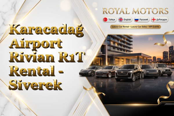 Karacadağ Airport Rivian R1T Rental - Siverek