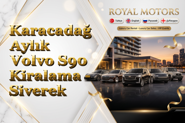 Karacadağ Aylık Volvo S90 Kiralama - Siverek