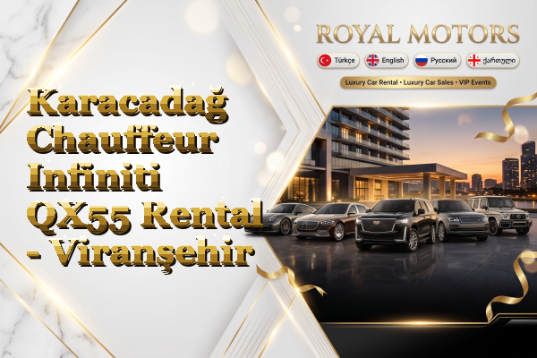 Karacadağ Chauffeur Infiniti QX55 Rental - Viranşehir