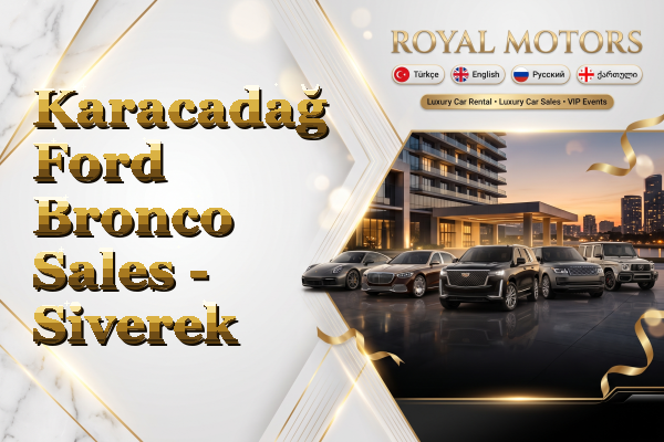 Karacadağ Ford Bronco Sales - Siverek