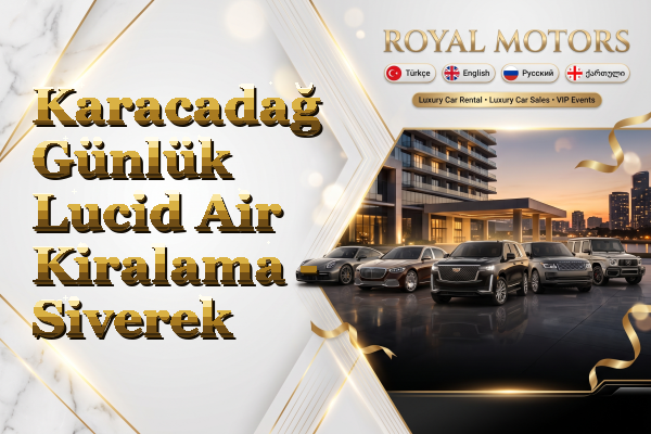 Karacadağ Günlük Lucid Air Kiralama - Siverek