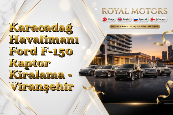 Karacadağ Havalimanı Ford F-150 Raptor Kiralama - Viranşehir